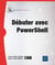 Débuter avec powershell
