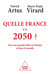 Quelle France en 2050 ? Face aux grands défis en Europe et dans le monde