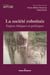 La société robotisée - enjeux éthiques et politiques