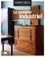 Le mobilier industriel - le chiner, le rénover, l'installer avec style