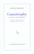 Catastrophe et autres dramaticules
