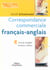 Correspondance commerciale francais-anglais - french-english business letters