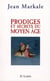 Prodiges et secrets du Moyen Age