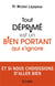 Tout déprimé est un bien portant qui s'ignore