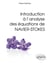 Introduction à l'analyse des équations de Navier-Stokes