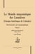Le monde maçonnique des Lumières (Europe-Amérique & colonies) - dictionnaire prosopographique