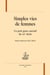 Simples vies de femmes - un petit genre narratif du XIXe siècle