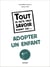 Tout ce qu'il faut savoir avant de... - adopter un enfant