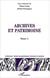 Archives et patrimoines : Tome I