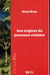 Aux origines du processus créateur