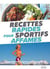 Recettes rapides pour sportifs affamés - les petits plats de la gagnante du marathon de New York