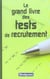 Le grand livre des tests de recrutement