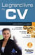 Le grand livre du CV (3e édition)