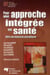 Pour une approche intégrée en santé - vers un nouveau paradigme