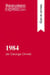 1984 de George Orwell (Guia de lectura) : Resumen y analisis completo