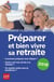 Préparer et bien vivre sa retraite 2018