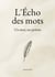 L'Écho des mots : Un mot, un poème