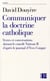 Communiquer la doctrine catholique