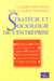 Strategie et sociologie de l'entreprise