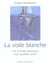 La voile blanche