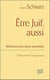 Être juif, aussi - réflexions d'un athée anarchiste
