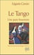 Le tango - une pure invention