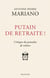 Putain de retraite