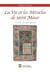 La vie et les miracles de saint Maur : Disciple de saint Benoît