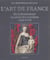 L'art de france de la renaissance au siecle des lumieres 1450-1770