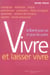Vivre et laisser vivre liberte pour soi et pour les autres
