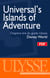 Universal's islands of adventure - chapitre tiré du guide ulysse « disney world »