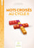 Lire & écrire : cycle 2 - mots croisés