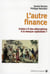 L'autre finance - existe-t-il des alternatives à la banque capitaliste ?