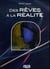 Des rêves à la réalité