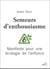 Semeurs d'enthousiasme - manifeste pour une ecologie de l'enfance