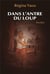 DANS L'ANTRE DU LOUP
