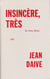 Insincère, très