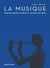 La musique, son influence secrete a travers les ages