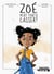Zoé veut tout casser