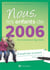 Nous, les enfants de : 2006 - de la naissance à l'âge adulte - à remplir pour se souvenir