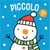 Piccolo - le bonhomme de neige