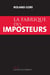 La fabrique des imposteurs