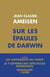 Sur les épaules de Darwin Tome 1, Tome 2 et Tome 3 - coffret