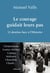 Le courage guidait leurs pas : 12 destins face à l'Histoire