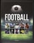 Football - histoire d'un sport de légende