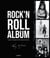Rock'n roll album : dans l'intimité des stars du rock