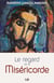 Le regard de la miséricorde - petit traité sur la miséricorde de Dieu et celle de l'homme
