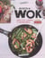 Mes recettes au wok - créatives, légères et gourmandes