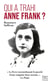 Qui a trahi Anne Frank ? le livre reconstituant le puzzle d'une enquête hors norme
