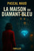 La Maison du diamant bleu